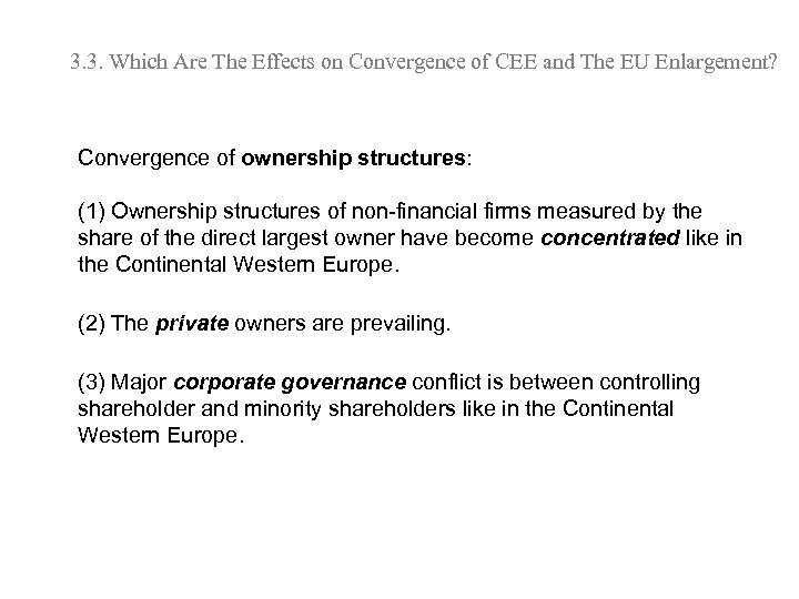 3. 3. Which Are The Effects on Convergence of CEE and The EU Enlargement?