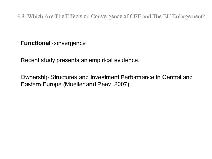 3. 3. Which Are The Effects on Convergence of CEE and The EU Enlargement?