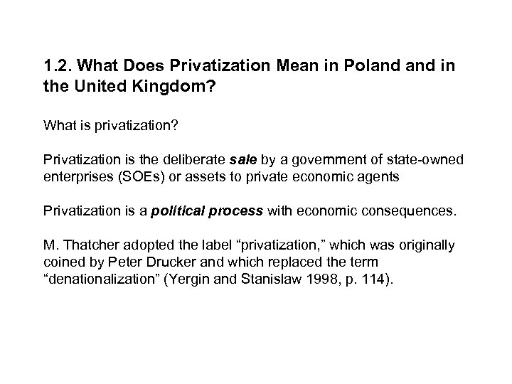 1. 2. What Does Privatization Mean in Poland in the United Kingdom? What is