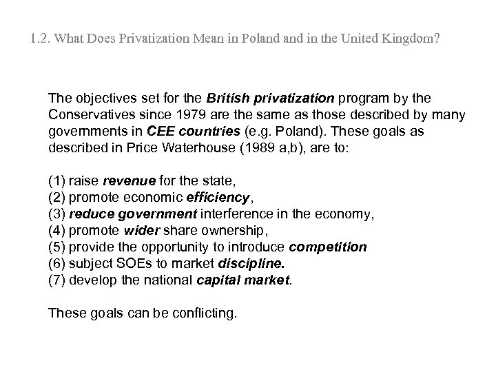 1. 2. What Does Privatization Mean in Poland in the United Kingdom? The objectives