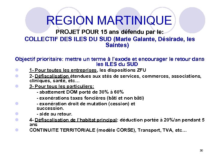  REGION MARTINIQUE PROJET POUR 15 ans défendu par le: COLLECTIF DES ILES DU