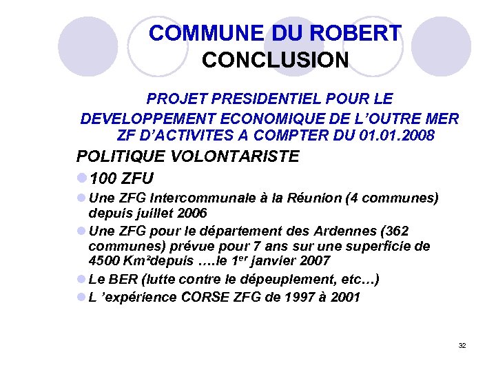 COMMUNE DU ROBERT CONCLUSION PROJET PRESIDENTIEL POUR LE DEVELOPPEMENT ECONOMIQUE DE L’OUTRE MER ZF