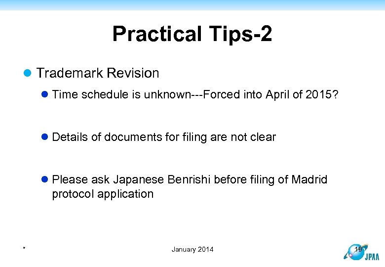 Practical Tips-2 l Trademark Revision l Time schedule is unknown---Forced into April of 2015?