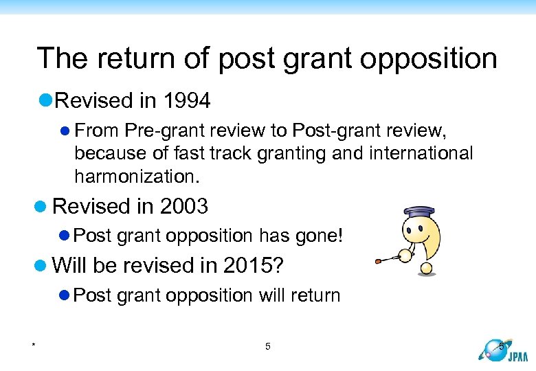 The return of post grant opposition l. Revised in 1994 l From Pre-grant review