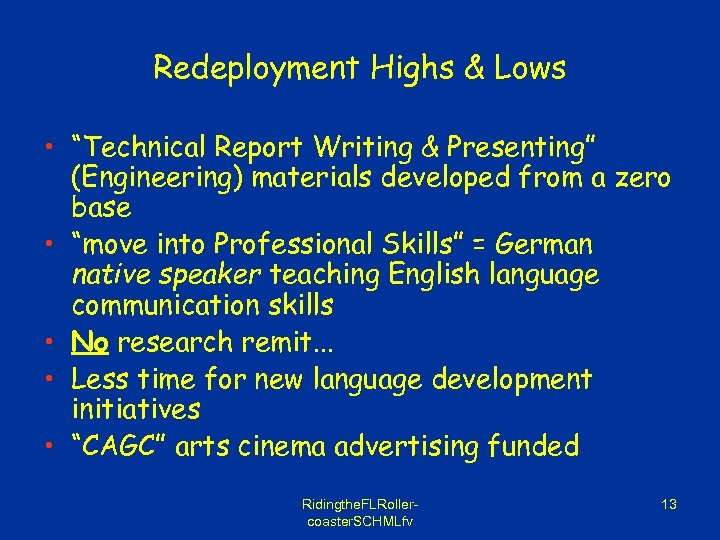 Redeployment Highs & Lows • “Technical Report Writing & Presenting” (Engineering) materials developed from