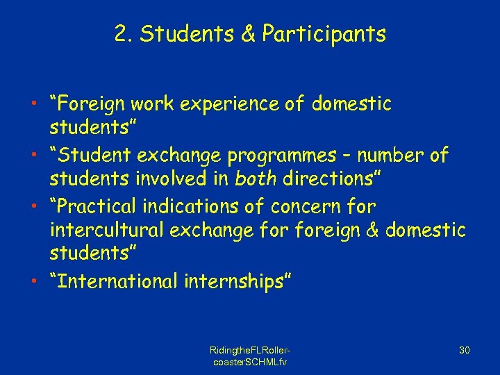 2. Students & Participants • “Foreign work experience of domestic students” • “Student exchange