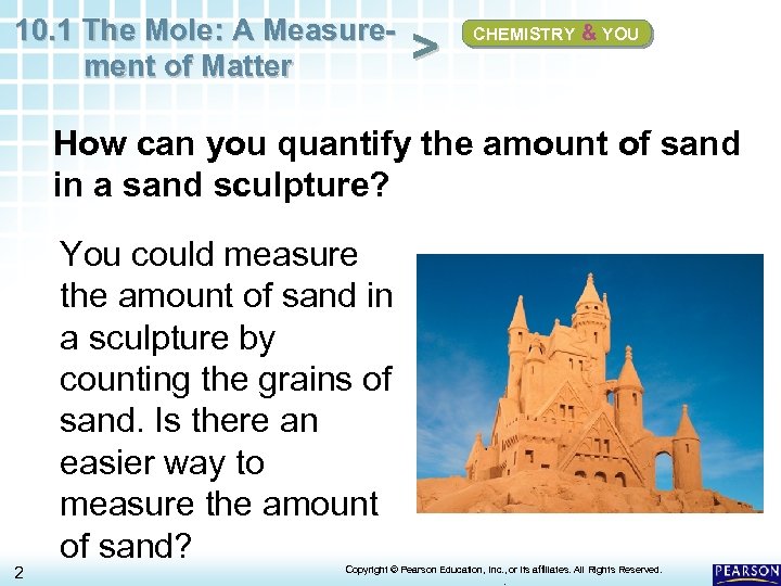 10. 1 The Mole: A Measurement of Matter > CHEMISTRY & YOU How can