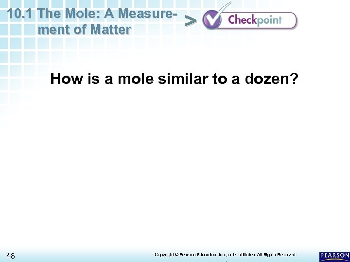 10. 1 The Mole: A Measurement of Matter > How is a mole similar