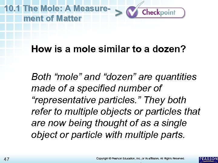 10. 1 The Mole: A Measurement of Matter > How is a mole similar