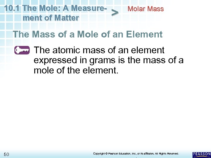 10. 1 The Mole: A Measurement of Matter > Molar Mass The Mass of