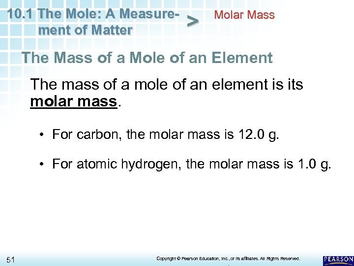 10. 1 The Mole: A Measurement of Matter > Molar Mass The Mass of