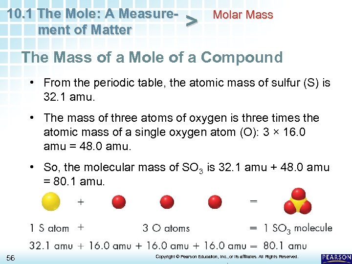 10. 1 The Mole: A Measurement of Matter > Molar Mass The Mass of