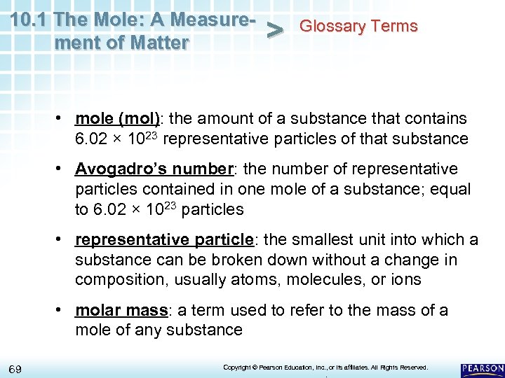 10. 1 The Mole: A Measurement of Matter > Glossary Terms • mole (mol):