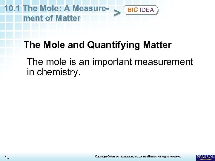 10. 1 The Mole: A Measurement of Matter > BIG IDEA The Mole and