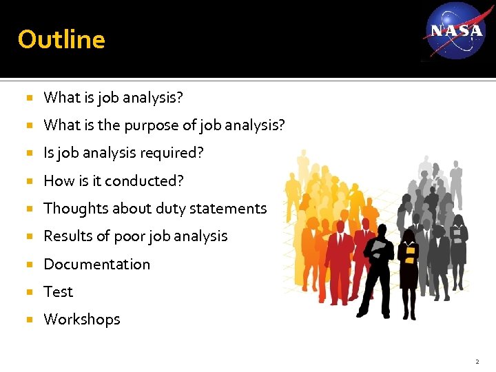 Outline What is job analysis? What is the purpose of job analysis? Is job