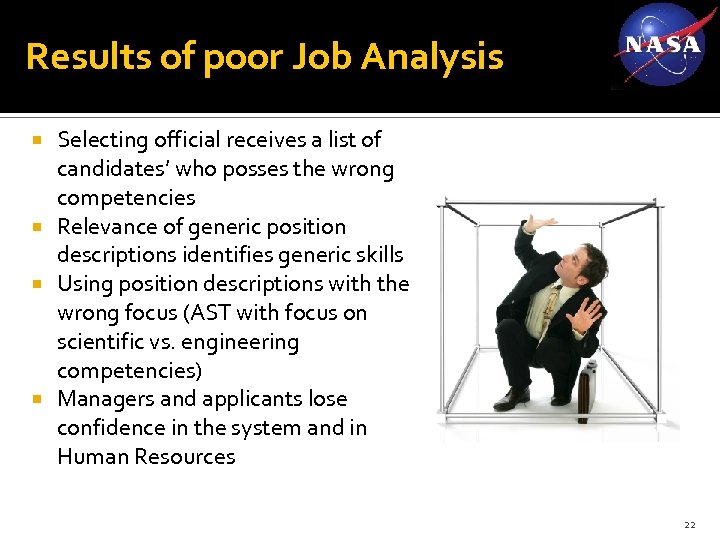 Results of poor Job Analysis Selecting official receives a list of candidates’ who posses