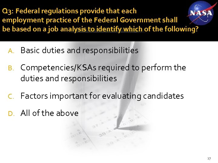 Q 3: Federal regulations provide that each employment practice of the Federal Government shall