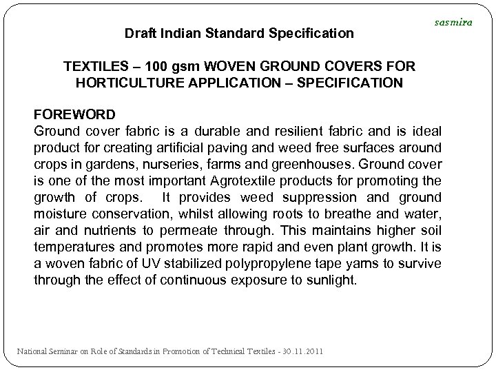 Draft Indian Standard Specification sasmira TEXTILES – 100 gsm WOVEN GROUND COVERS FOR HORTICULTURE