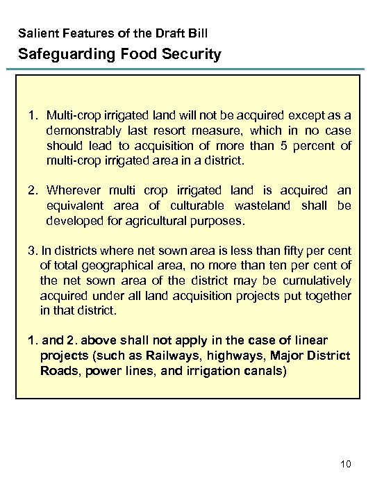 Salient Features of the Draft Bill Safeguarding Food Security 1. Multi-crop irrigated land will