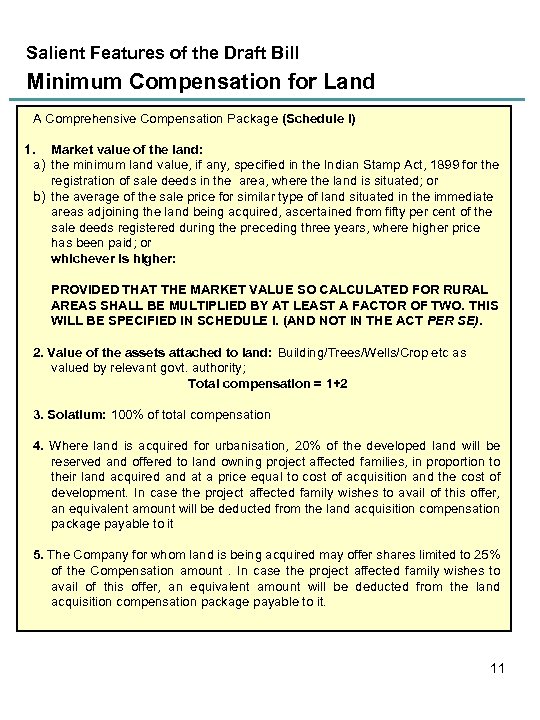 Salient Features of the Draft Bill Minimum Compensation for Land A Comprehensive Compensation Package