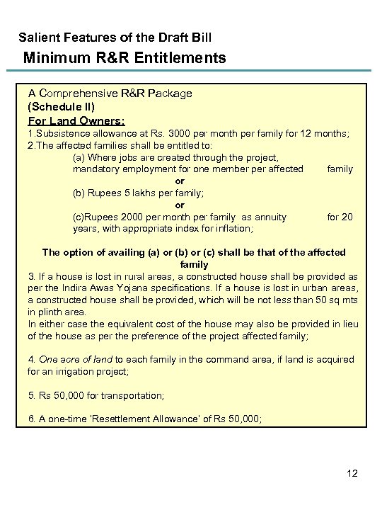 Salient Features of the Draft Bill Minimum R&R Entitlements A Comprehensive R&R Package (Schedule