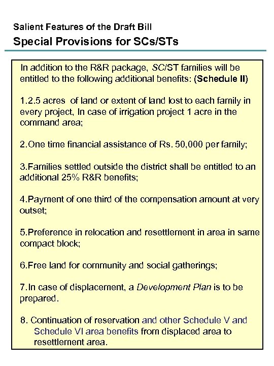 Salient Features of the Draft Bill Special Provisions for SCs/STs In addition to the