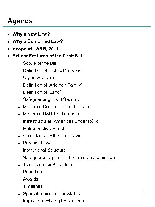 Agenda l Why a New Law? l Why a Combined Law? l Scope of