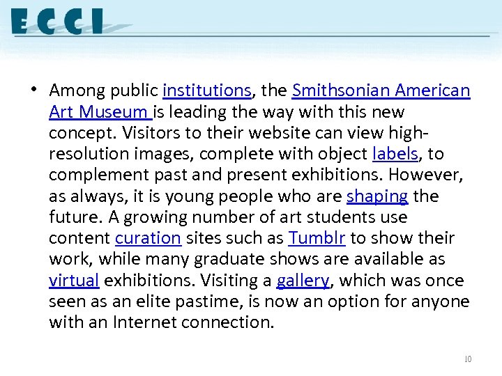  • Among public institutions, the Smithsonian American Art Museum is leading the way