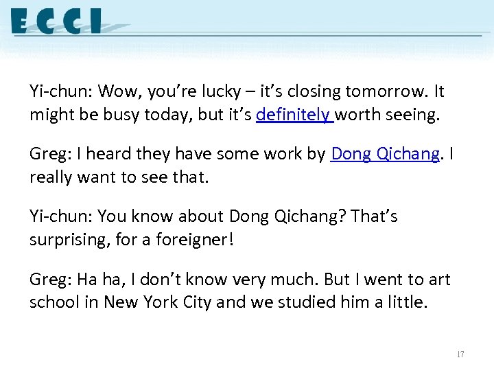 Yi-chun: Wow, you’re lucky – it’s closing tomorrow. It might be busy today, but