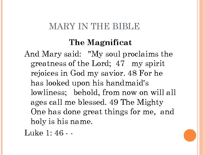 MARY IN THE BIBLE The Magnificat And Mary said: 