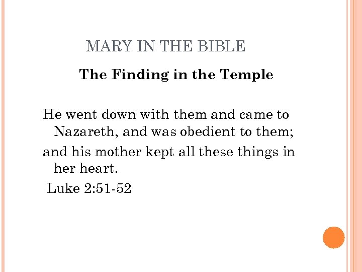 MARY IN THE BIBLE The Finding in the Temple He went down with them