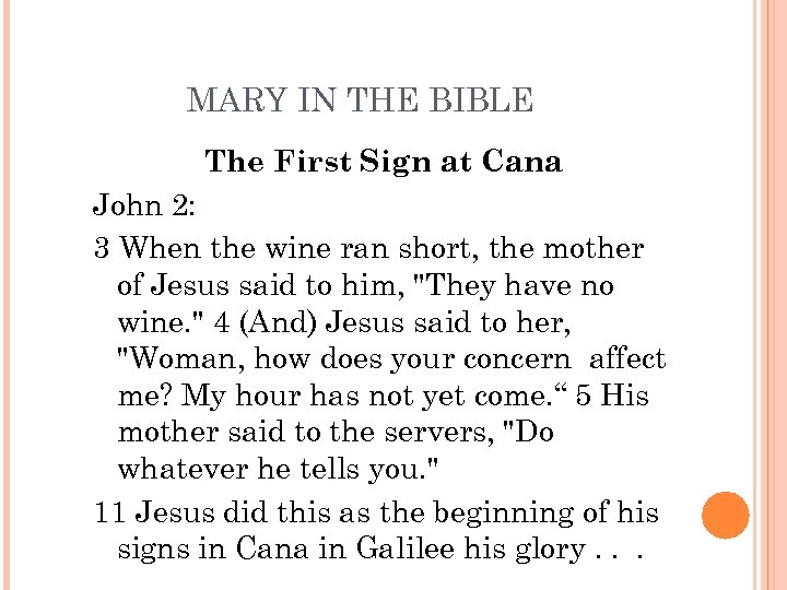 MARY IN THE BIBLE The First Sign at Cana John 2: 3 When the