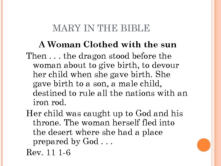 MARY IN THE BIBLE A Woman Clothed with the sun Then. . . the