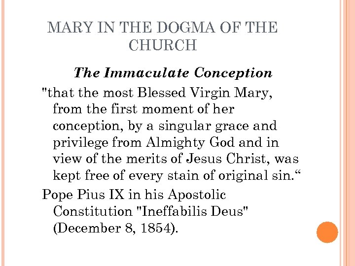 MARY IN THE DOGMA OF THE CHURCH The Immaculate Conception 