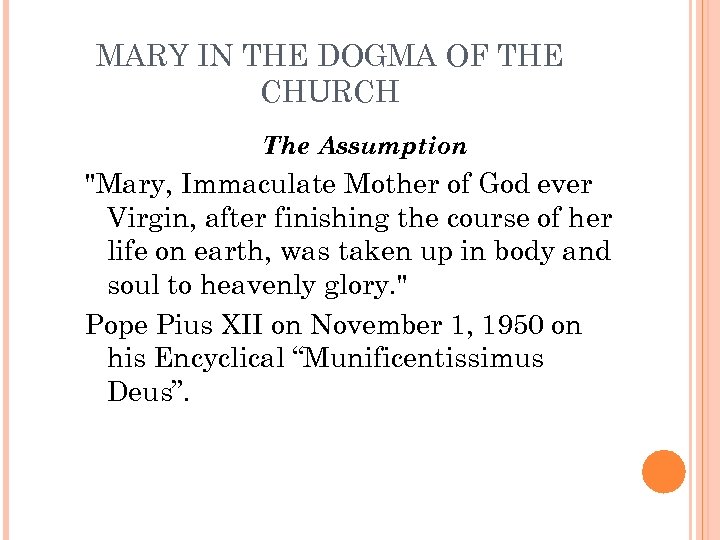MARY IN THE DOGMA OF THE CHURCH The Assumption 