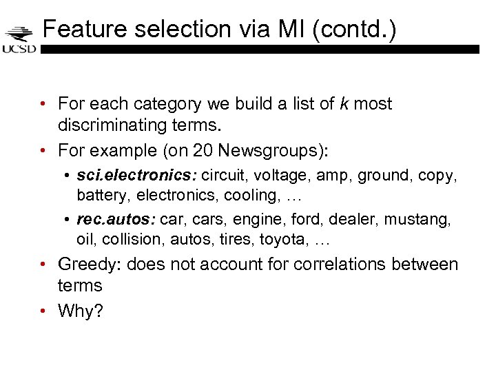 Feature selection via MI (contd. ) • For each category we build a list