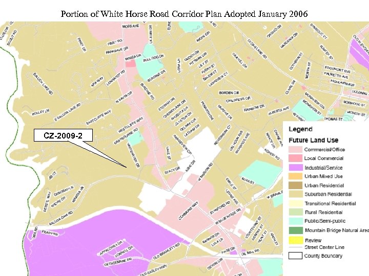 Portion of White Horse Road Corridor Plan Adopted January 2006 CZ-2009 -2 