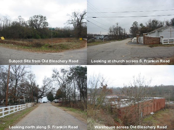 Subject Site from Old Bleachery Road Looking at church across S. Franklin Road Looking