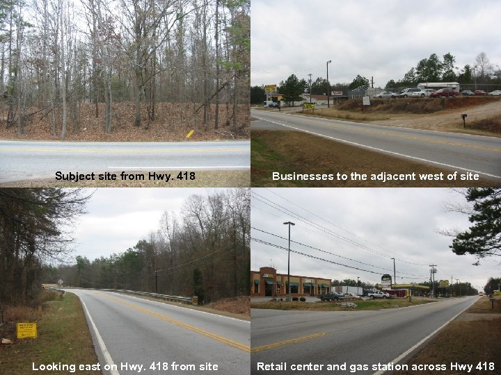 Subject site from Hwy. 418 Businesses to the adjacent west of site Looking east