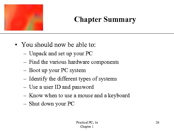 Chapter Summary XP • You should now be able to: – – – –