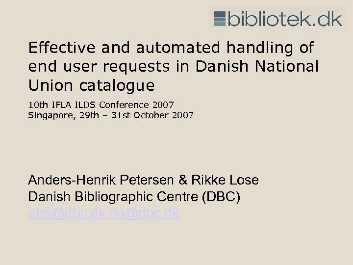Effective and automated handling of end user requests in Danish National Union catalogue 10