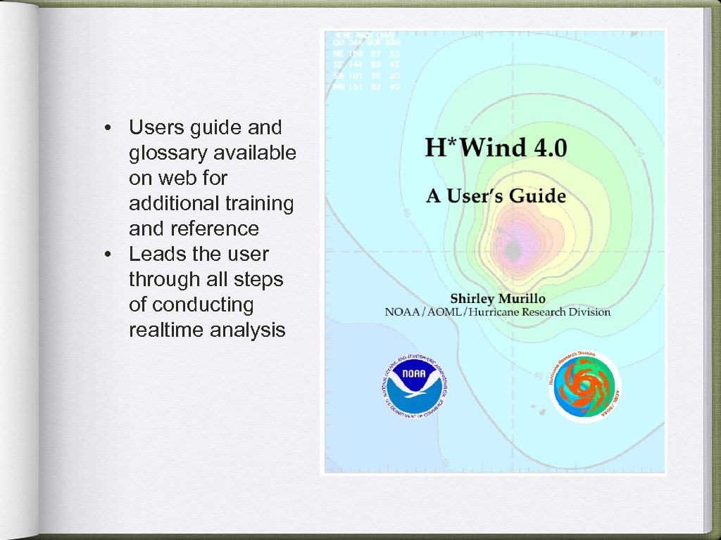  • Users guide and glossary available on web for additional training and reference