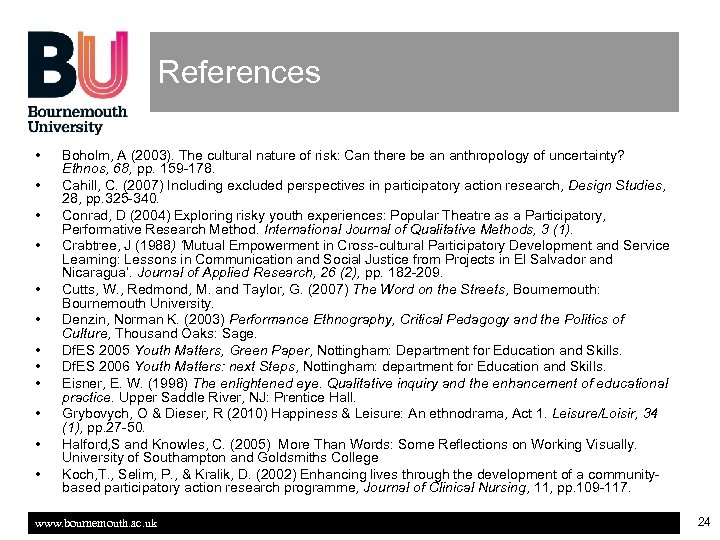 References • • • Boholm, A (2003). The cultural nature of risk: Can there