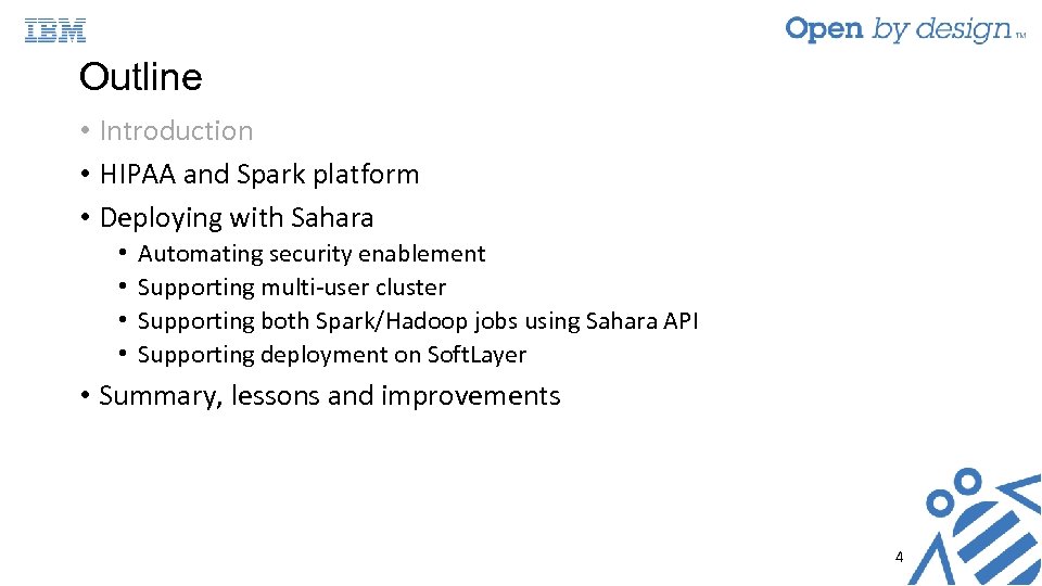 Outline • Introduction • HIPAA and Spark platform • Deploying with Sahara • •