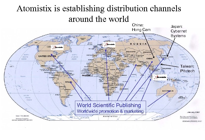 Atomistix is establishing distribution channels around the world China: Hong Cam Japan: Cybernet Systems