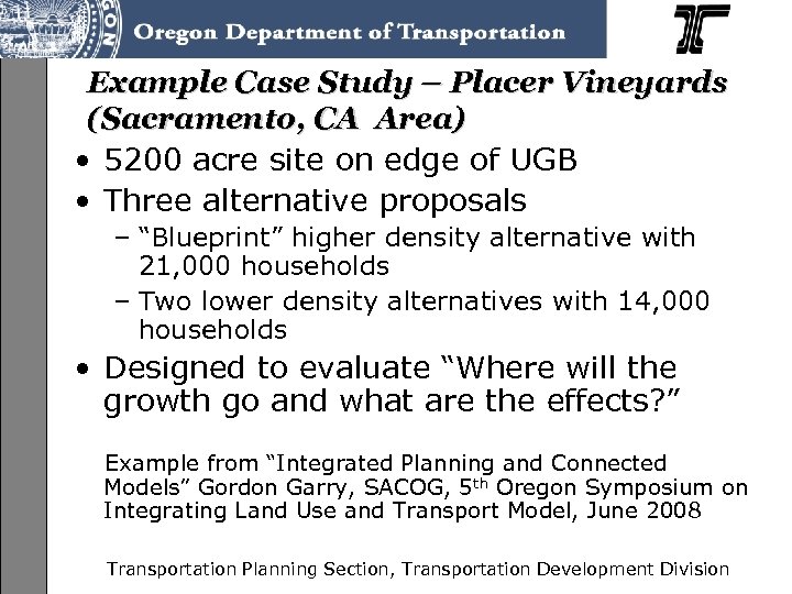 Example Case Study – Placer Vineyards (Sacramento, CA Area) • 5200 acre site on