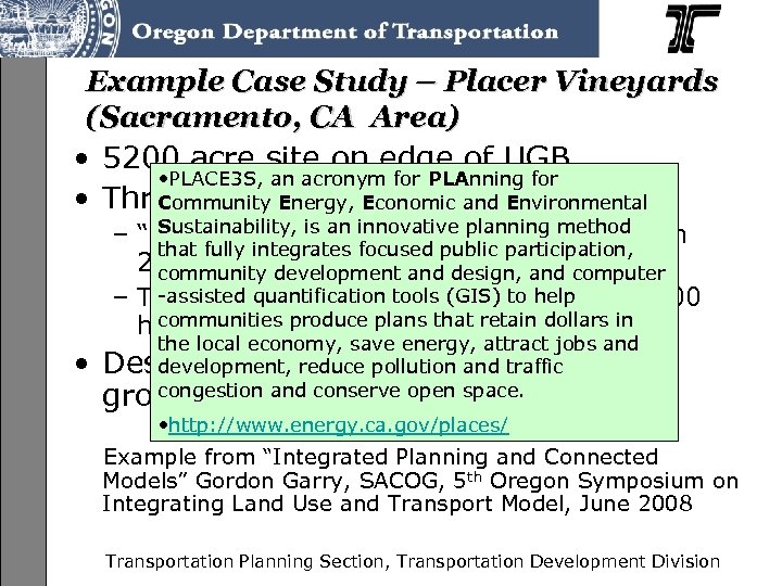 Example Case Study – Placer Vineyards (Sacramento, CA Area) • 5200 acre site on