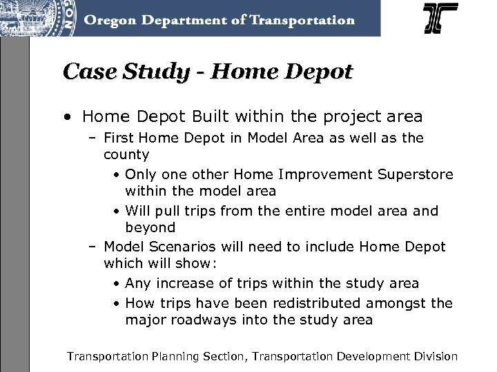 Case Study - Home Depot • Home Depot Built within the project area –