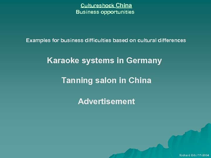 Cultureshock China Business opportunities Examples for business difficulties based on cultural differences Karaoke systems