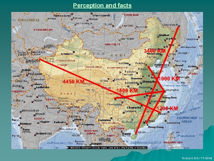 Perception and facts 3400 KM 1000 KM 4450 KM 1600 KM 1200 KM Richard